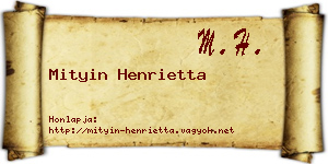 Mityin Henrietta névjegykártya